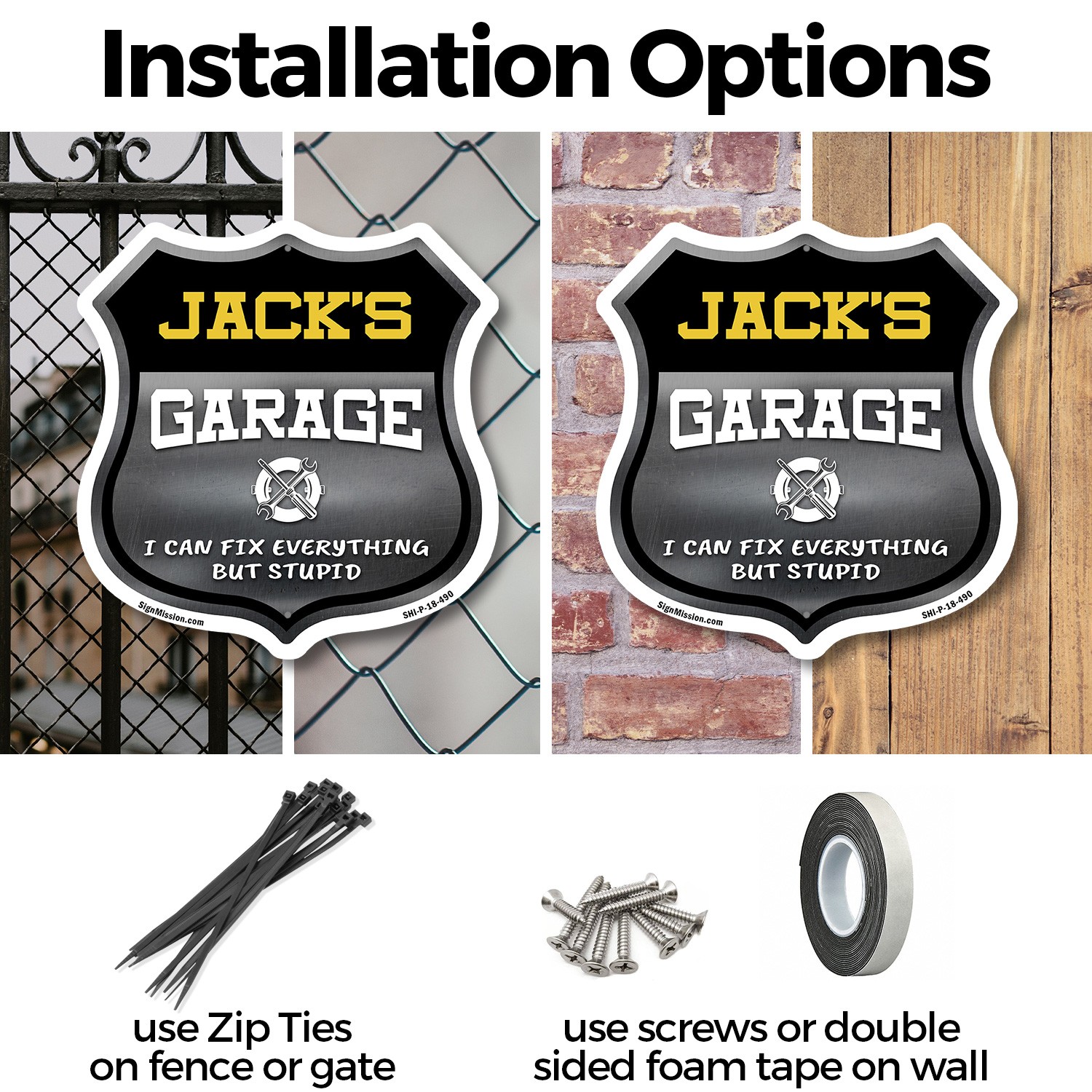 Jack's Garage I Can Fix Everything But Stupid Shield Shaped Sign Made in the USA