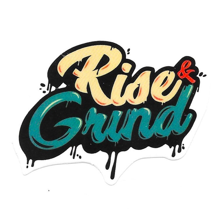Rise and Grind Vinyl Sticker Graffiti Decal Urban Street Art Toolbox Laptop Gear