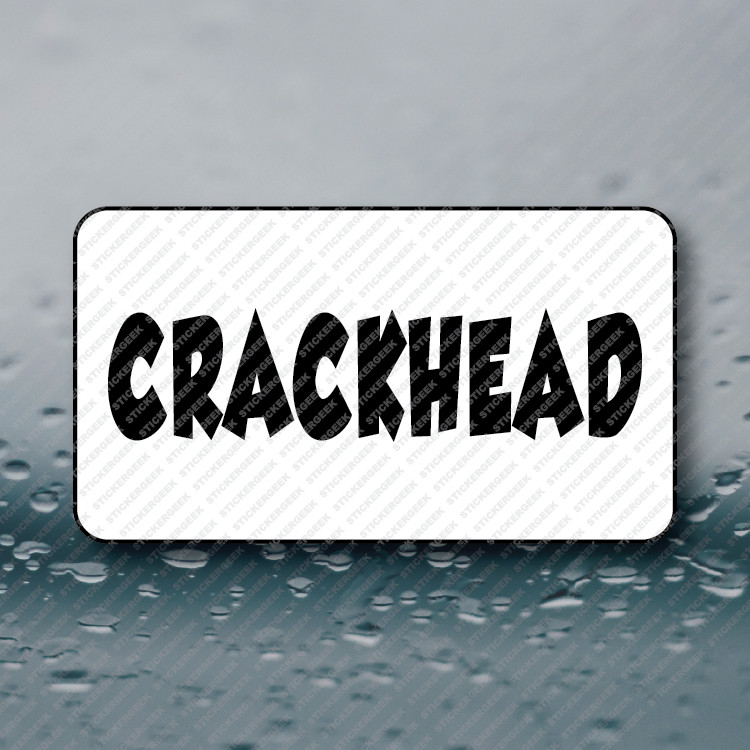 CRACKHEAD 25-250pcs bulk sticker pack funny prank gag joke sticker
