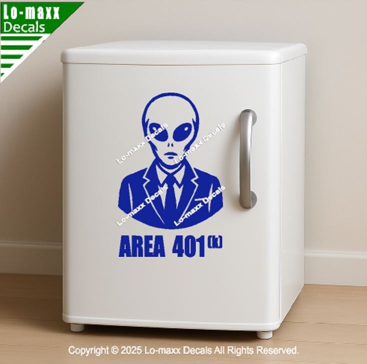 Alien Area 401K Business Man Vinyl Decal Sticker Die Cut Avery Dennison Laptop