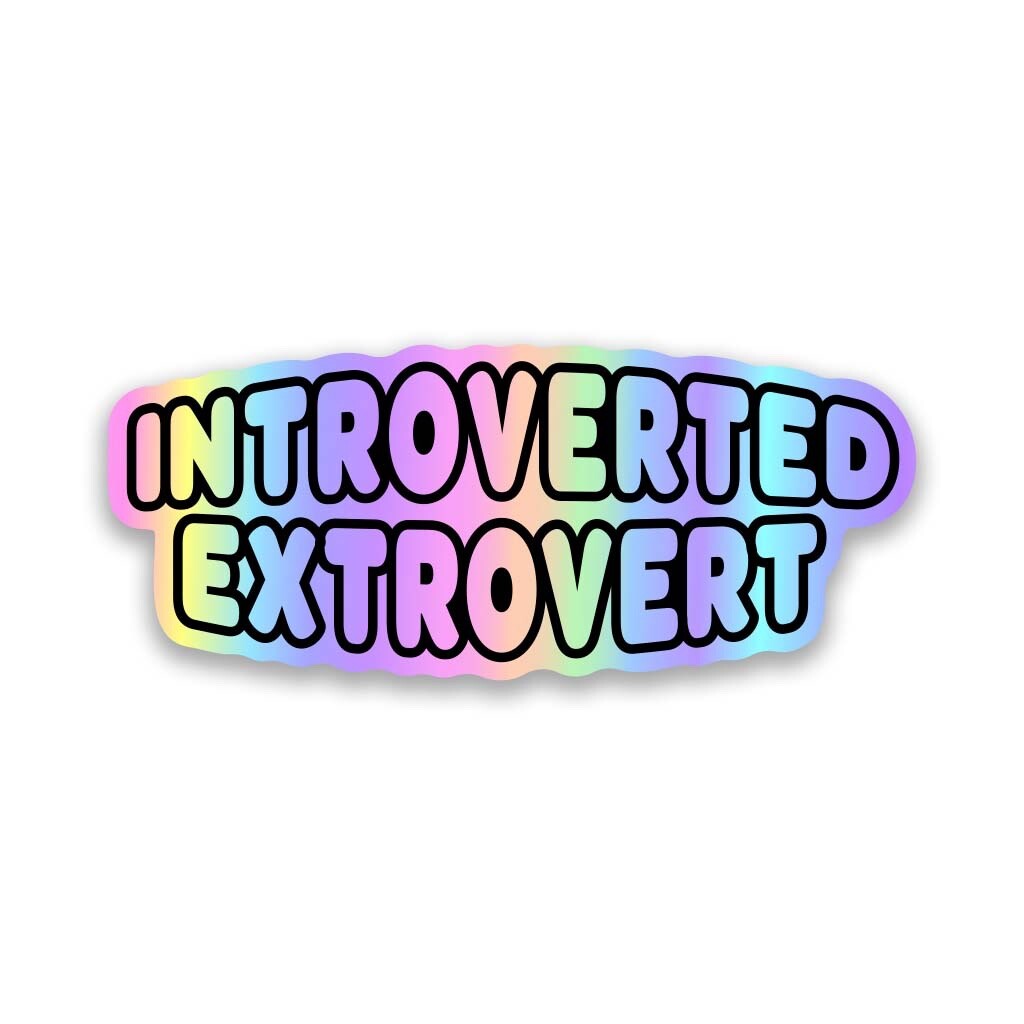 Introverted Extrovert Vinyl Sticker 4" Wide – Includes Two Stickers
