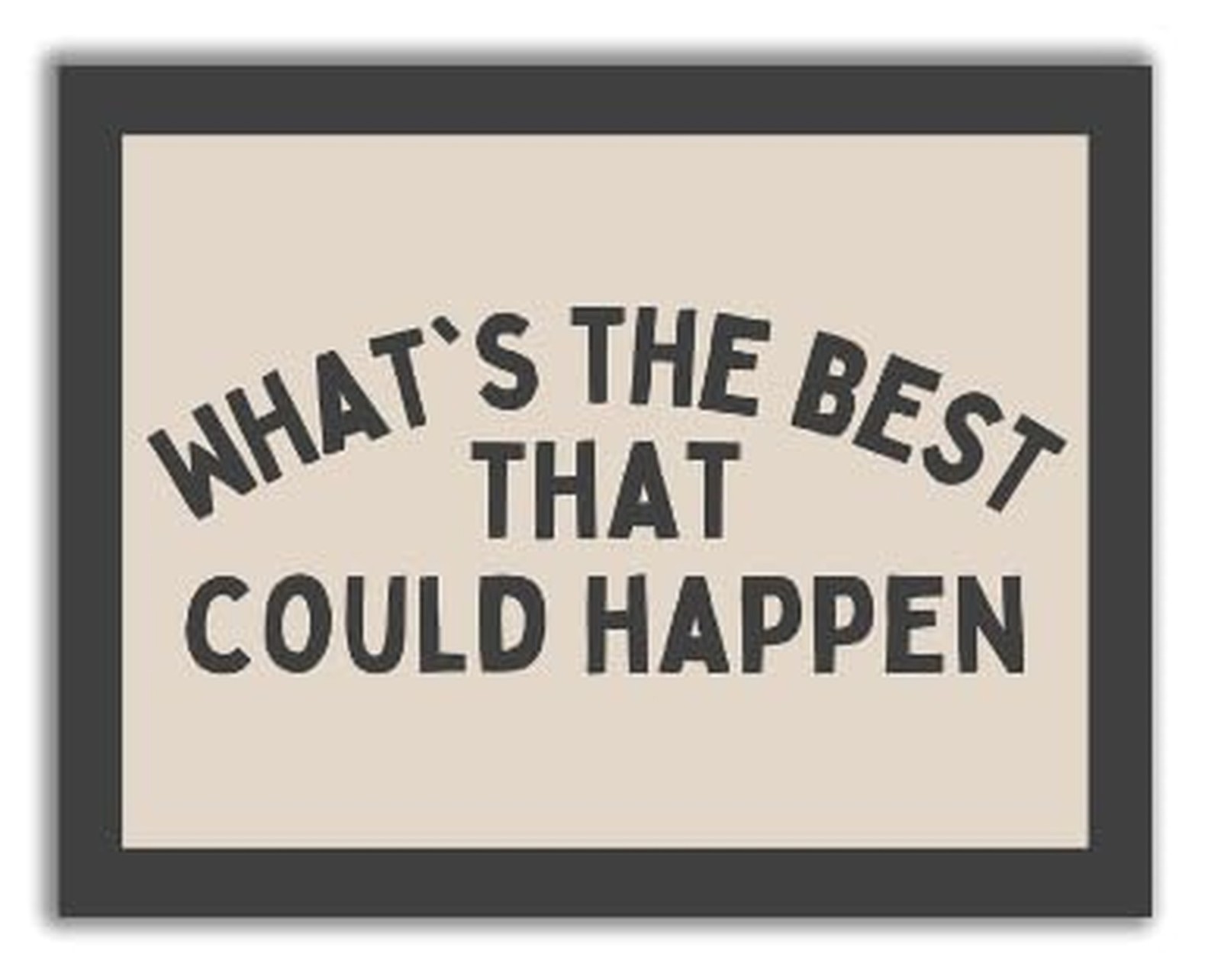 What's The Best That Could Happen Quote, Inspirational Wall Art Set, Black Fr…