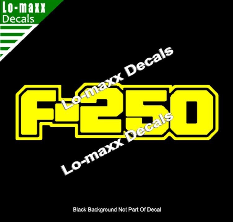Ford F-250 Custom Lettering Graphics High Performance Die Cut Vinyl Decal