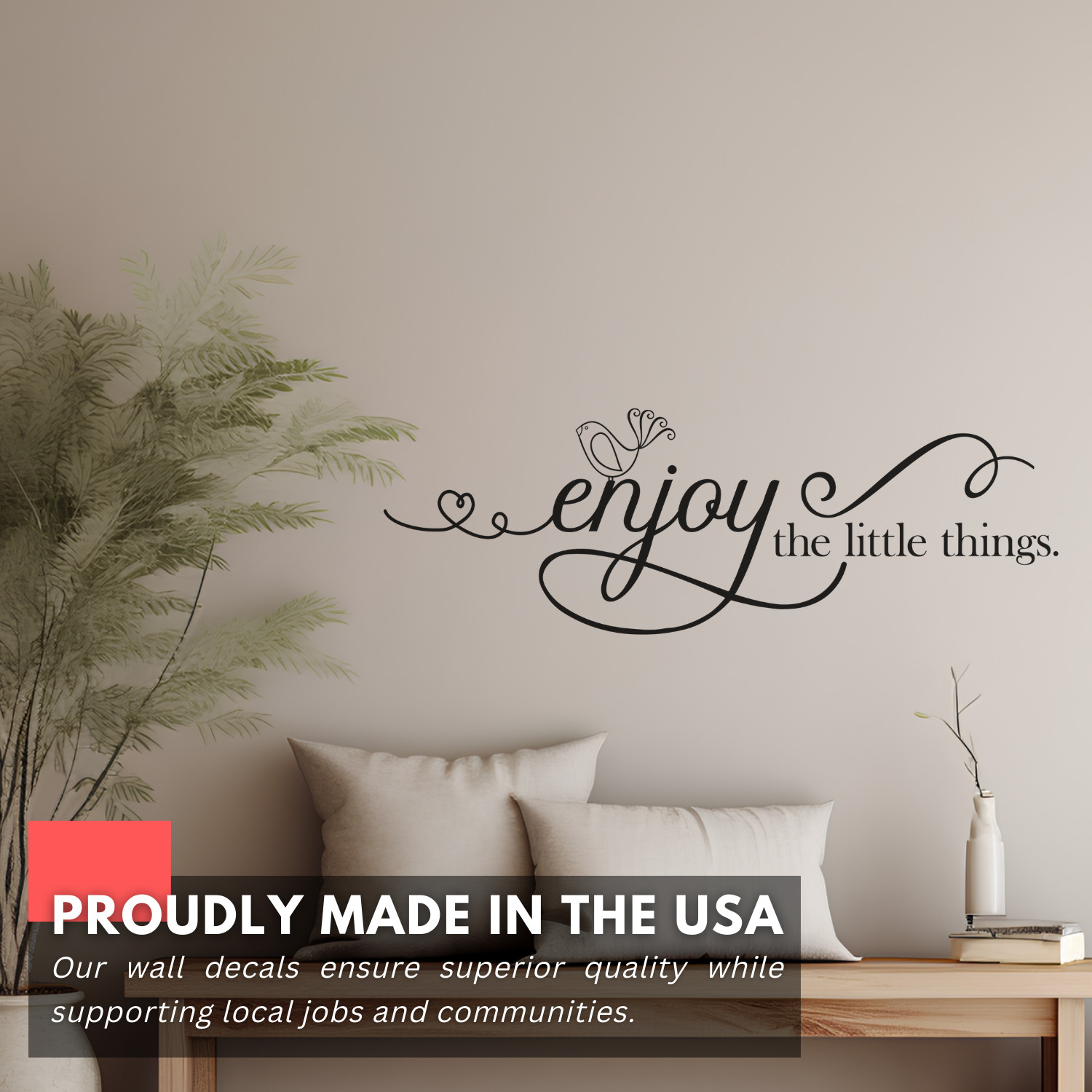 Motivational Wall Decal Quote – Enjoy the Little Things – Inspirational Decor