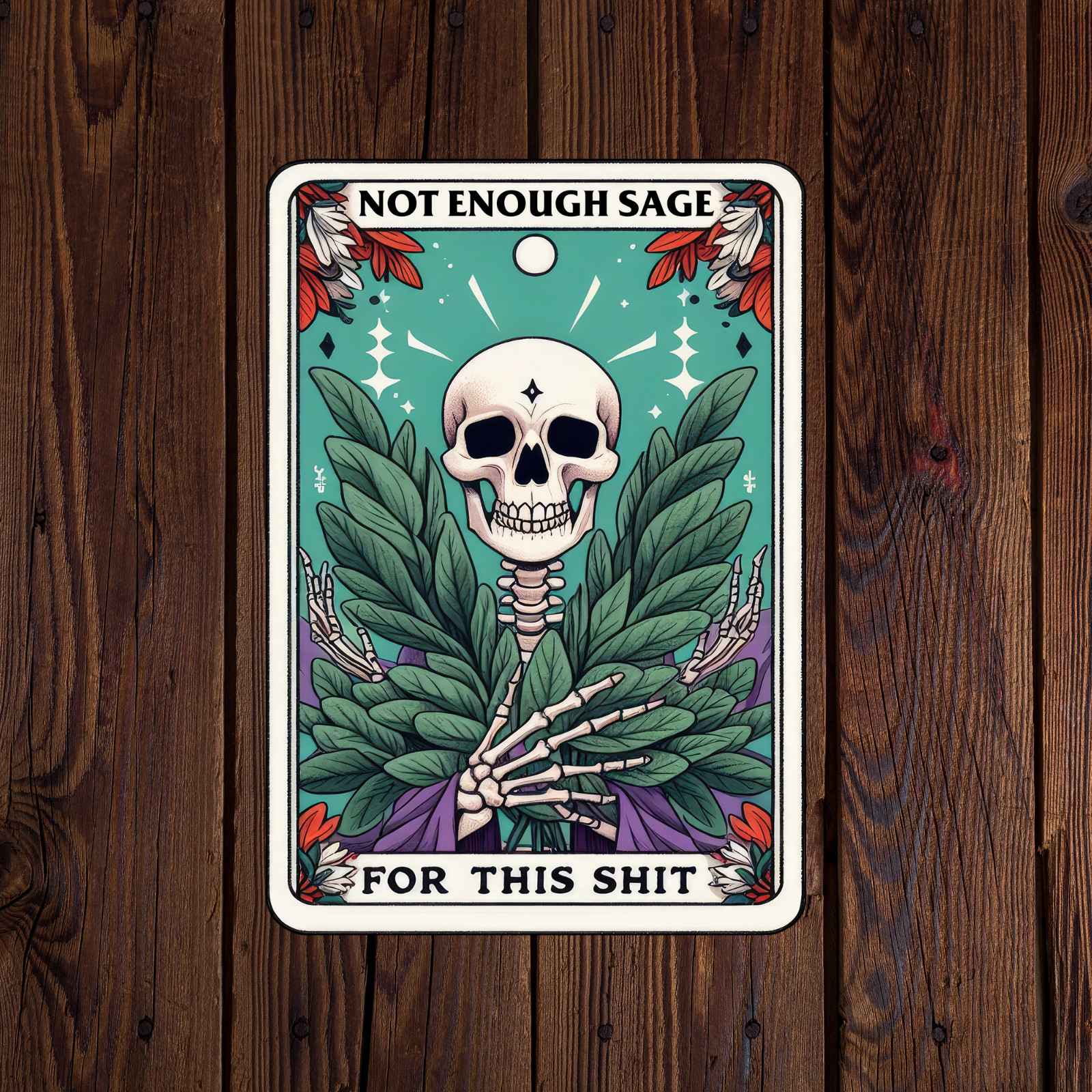 Tarot card sticker vinyl decal not enough sage for this sh*t skeleton funny mug