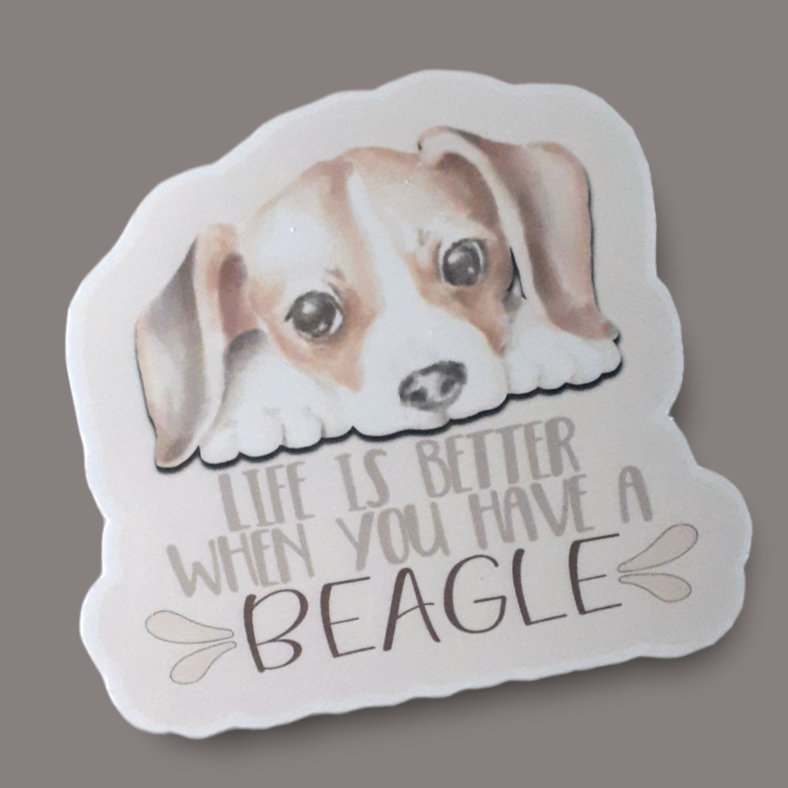 Life Is Better When You Have A Beagle 3" Vinyl Sticker