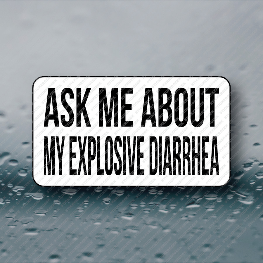 ASK ME ABOUT MY EXPLOSIVE DIARRHEA 25-250pcs bulk sticker pack gag prank joke