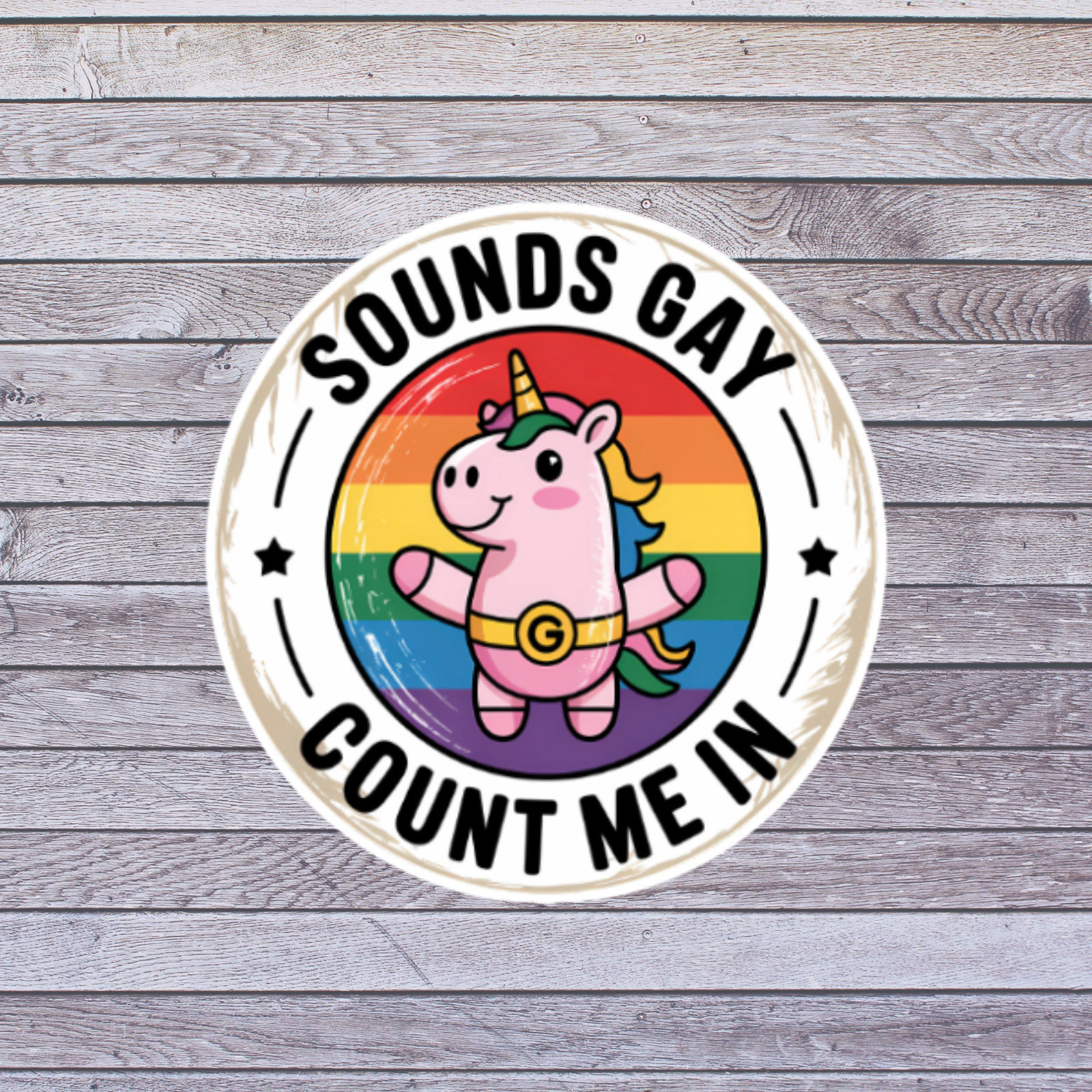 Pride Sticker Vinyl Decal Sounds Gay Count Me In Unicorn Rainbow LGBTQ