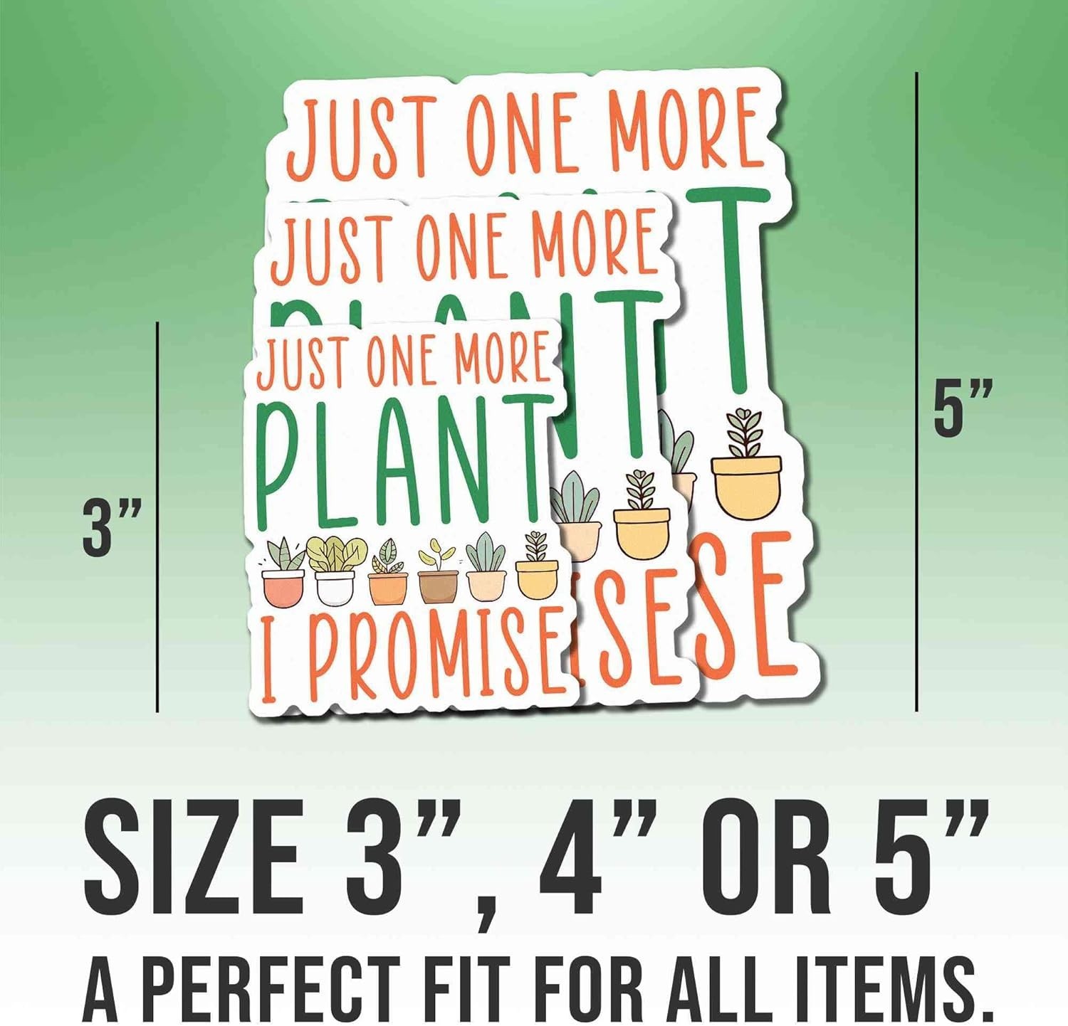 Plant Sticker ust One More Plant I Promise Plant Pot Botanical Gardener Gift 3"