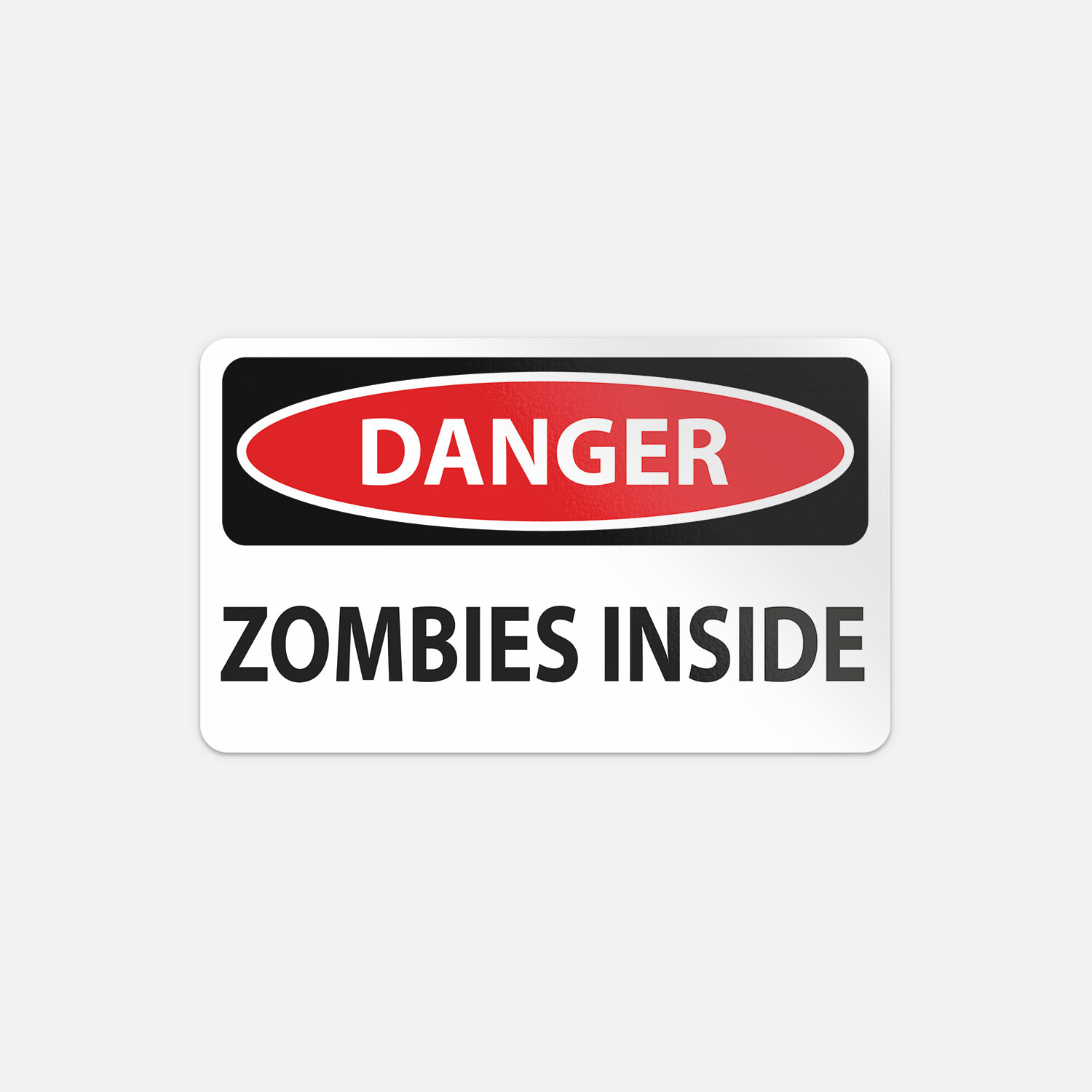 Danger Zombies Inside Slogan Sign Vinyl Sticker Decal