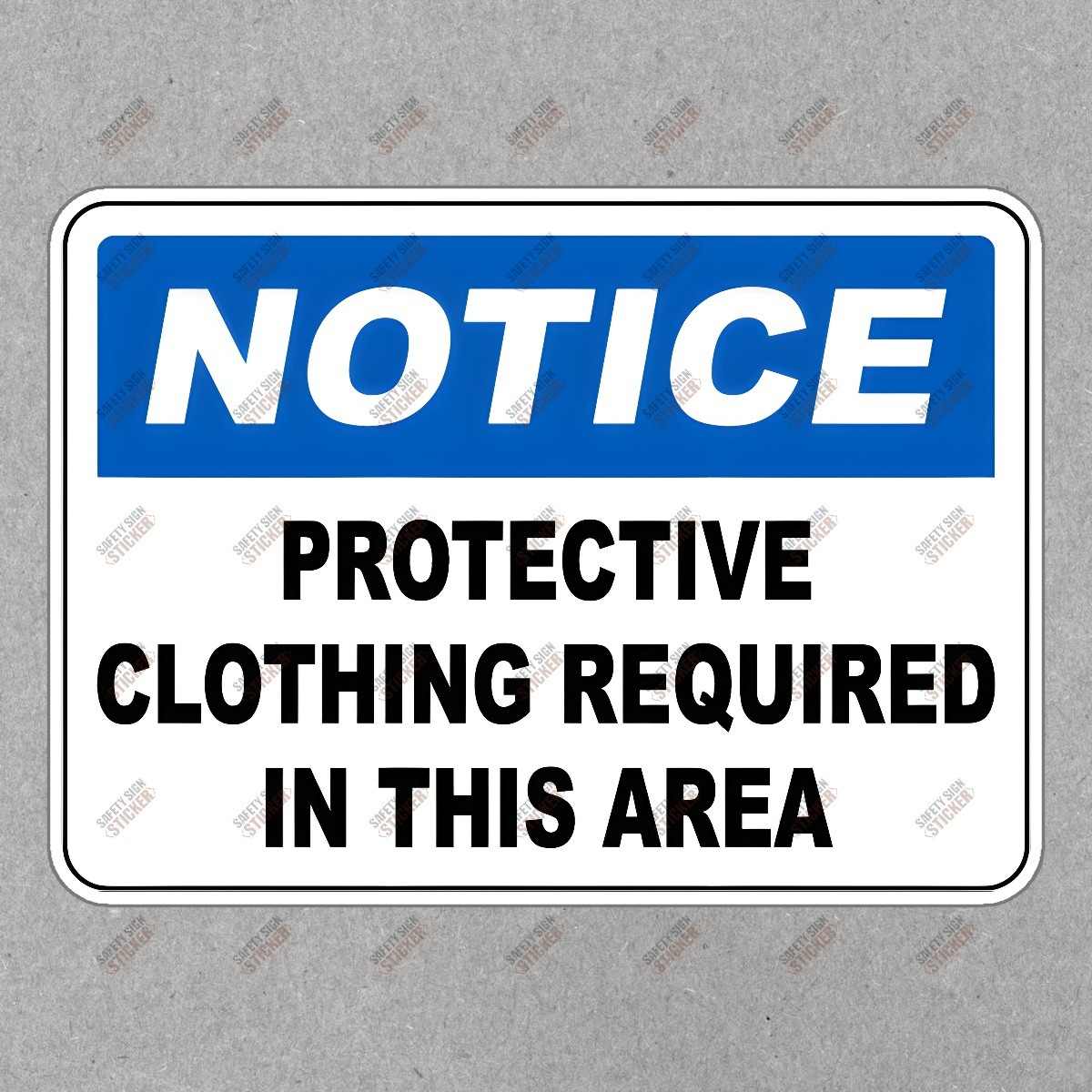 NOTICE: Protective Clothing Required Essential Safety Sign for #379083