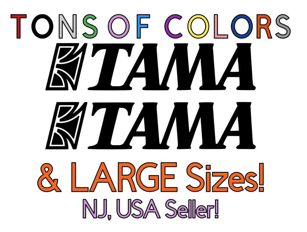 TWO Tama Drums Logo w/Text Vinyl Decals MANY Sizes/Colors Buy 2 Get 1 FREE