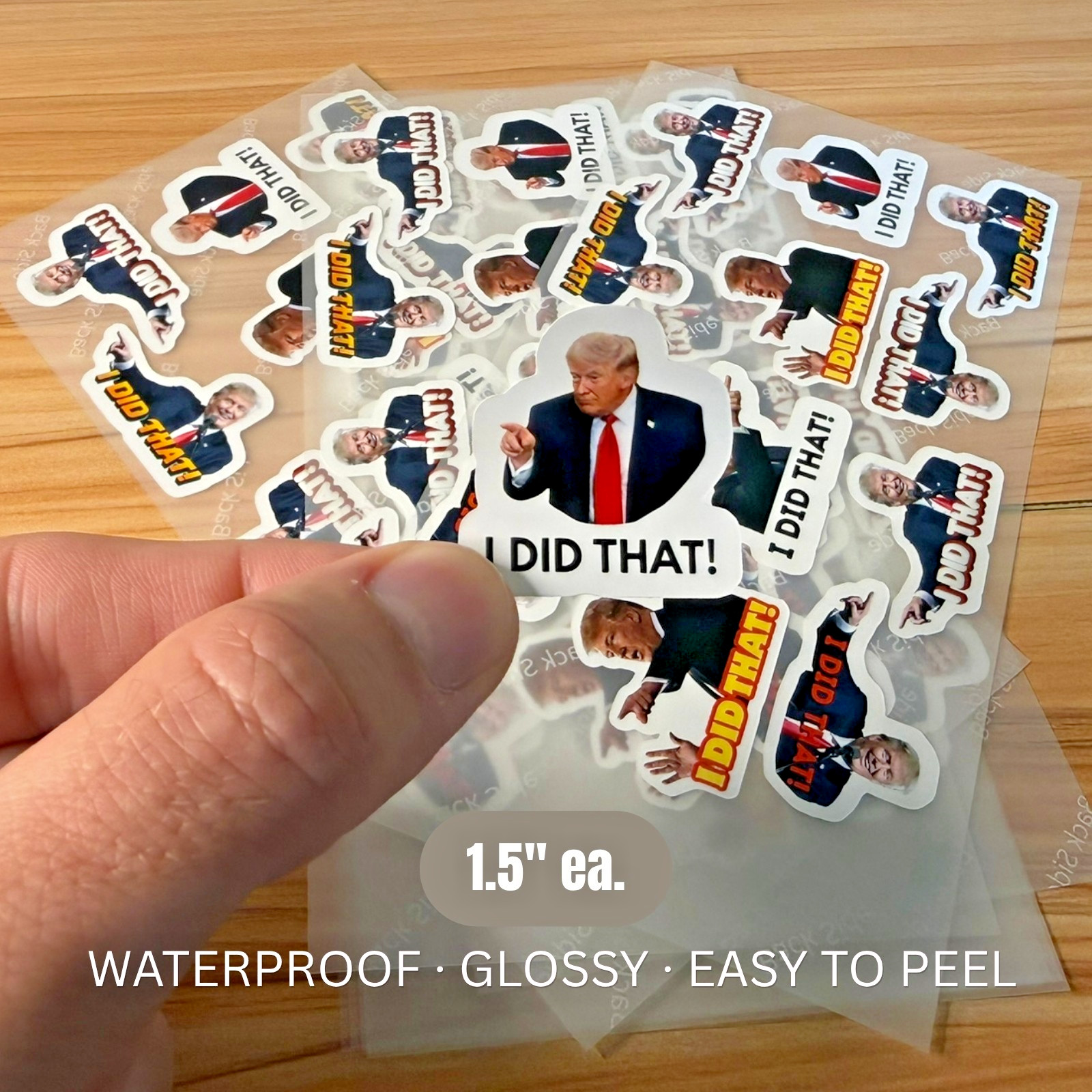 Trump I DID THAT Stickers 50 Pack Waterproof Political Anti Trump Decals 1.5"
