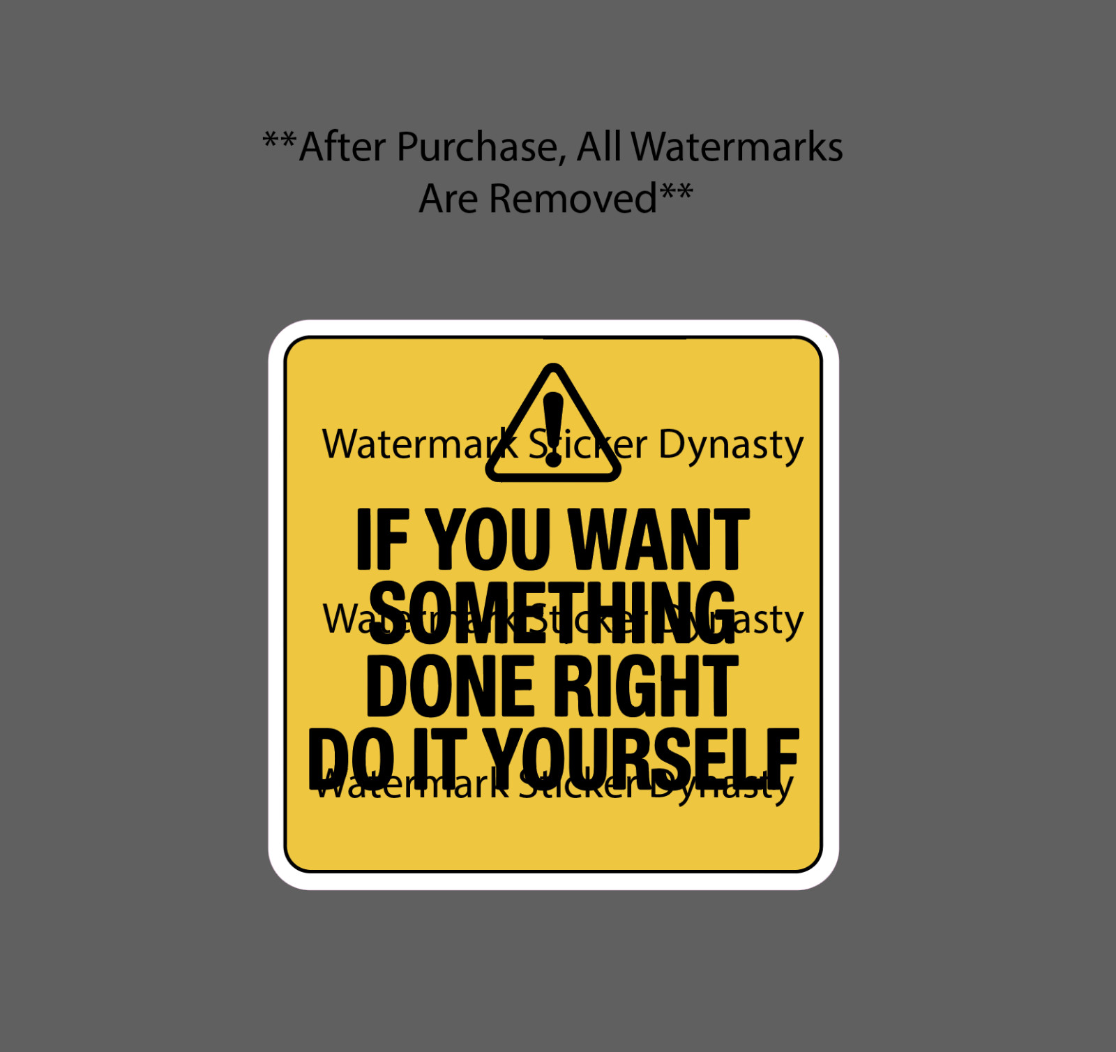 If You Want Something Done Right Do It Yourself Sticker Waterproof Decal NEW