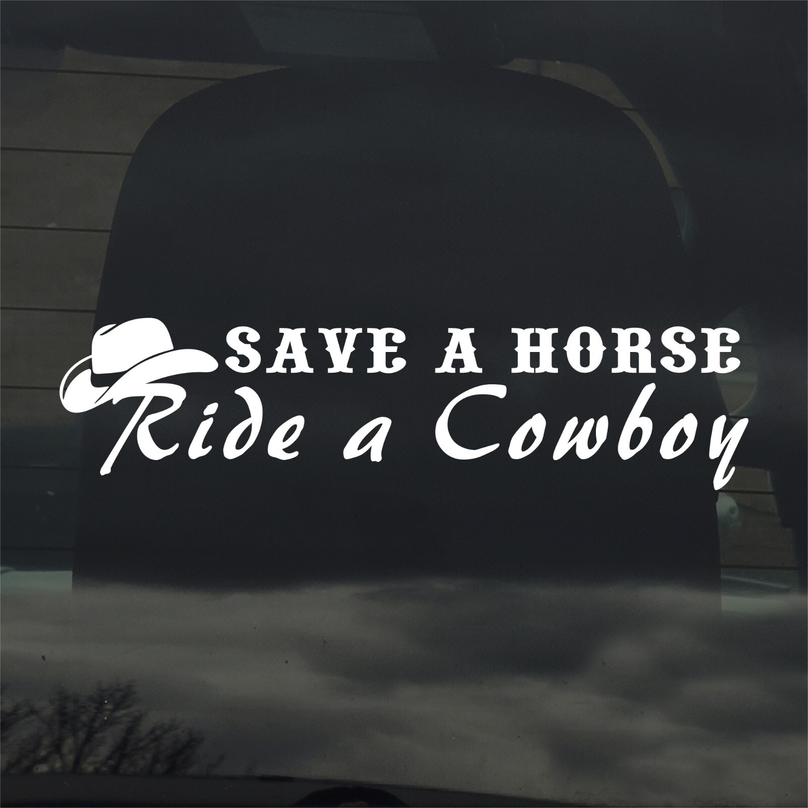 Save A Horse Ride A Cowboy Custom Vinyl Sticker Decal Country Western Music