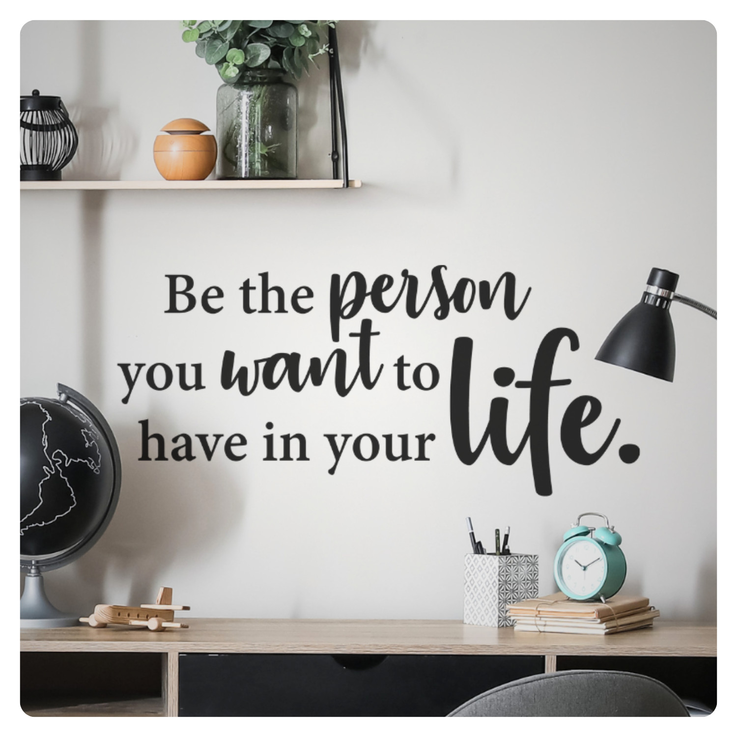 Be the Person You Want Wall Sticker Inspirational Quote Vinyl Decal Removable Ar