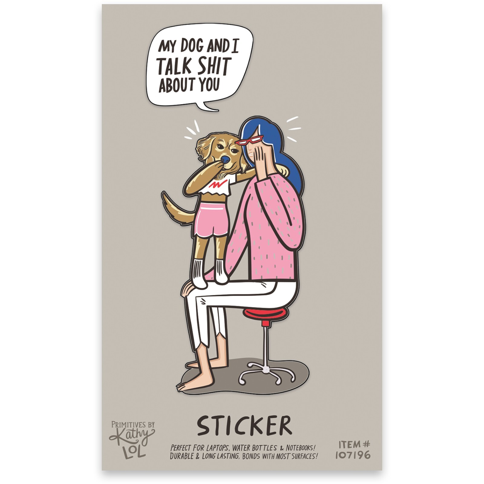 Funny Decorative Sticker | My Dog And I Talk $hit About You | 1.5 In x 3 In NEW