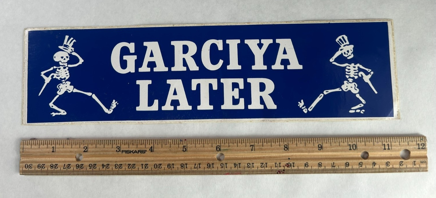 Vintage "Garciya Later" Grateful Dead bumper sticker