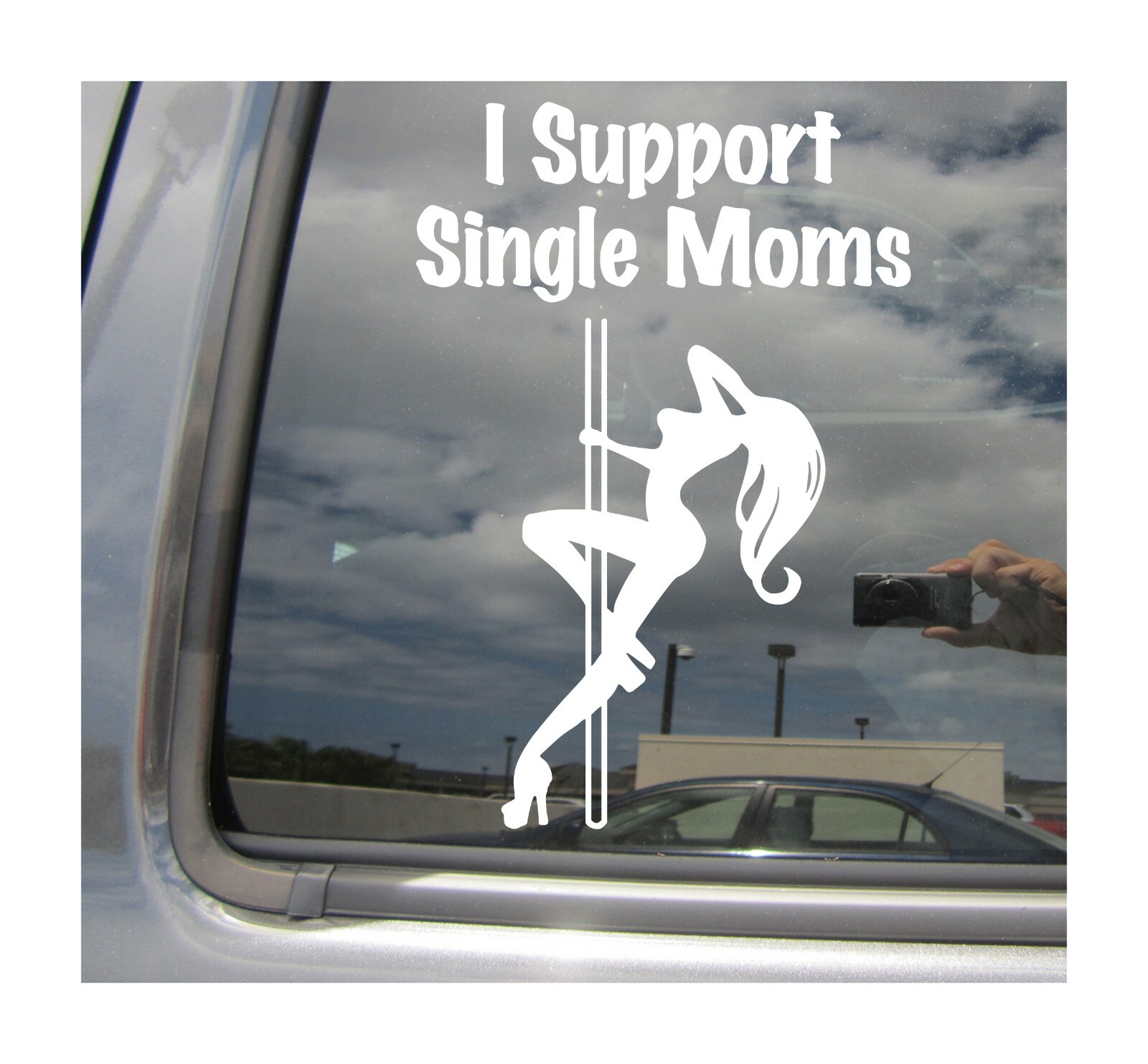 I Support Single Moms Dancer Stripper Mom Cars Laptop Vinyl Decal Sticker 02051