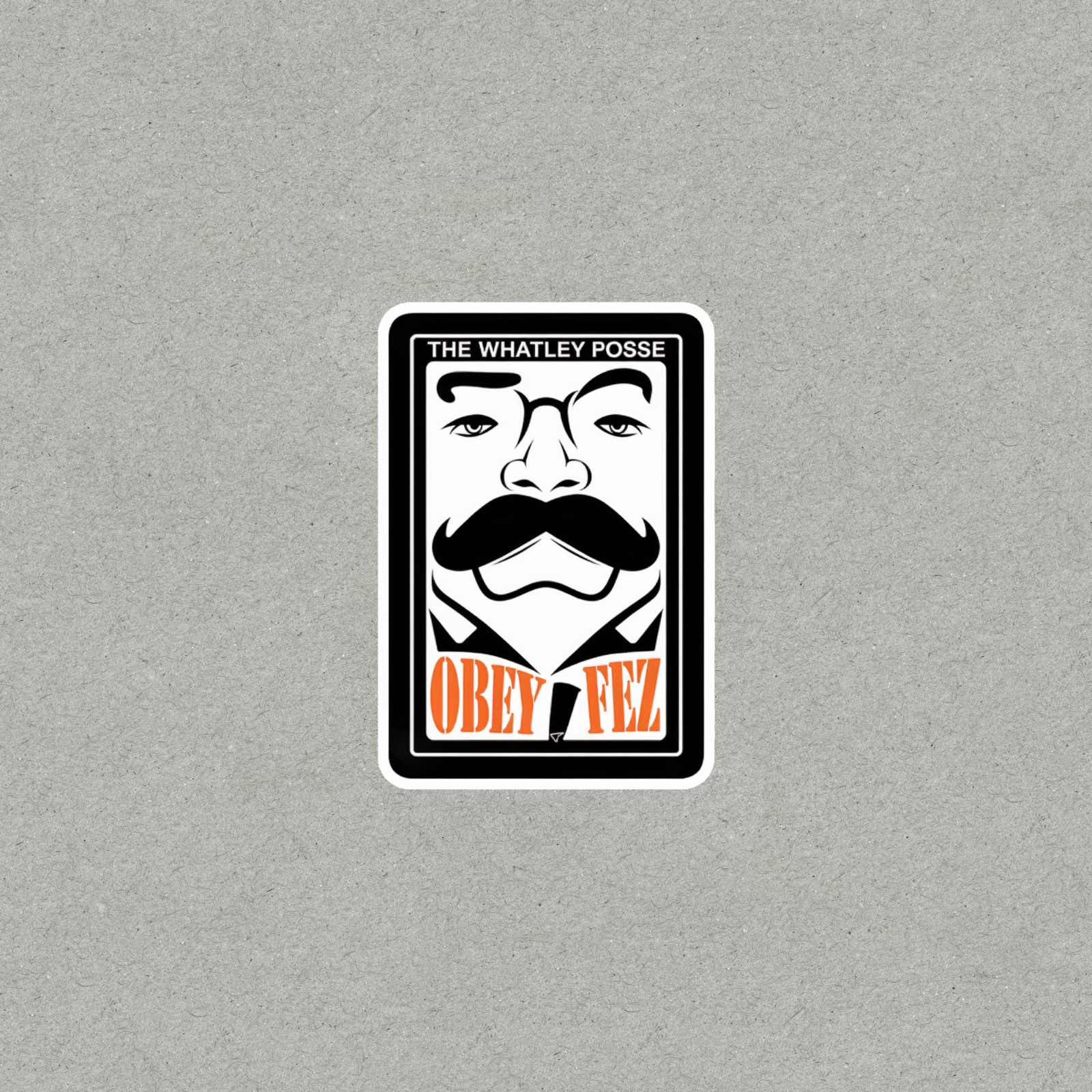 The Whatley Posse Obey Fez Vinyl Sticker – Mustache Man Portrait Decal #3938