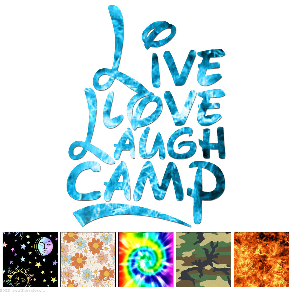 Live Love Laugh Camp – Decal Sticker – Multiple Patterns & Sizes – ebn6993