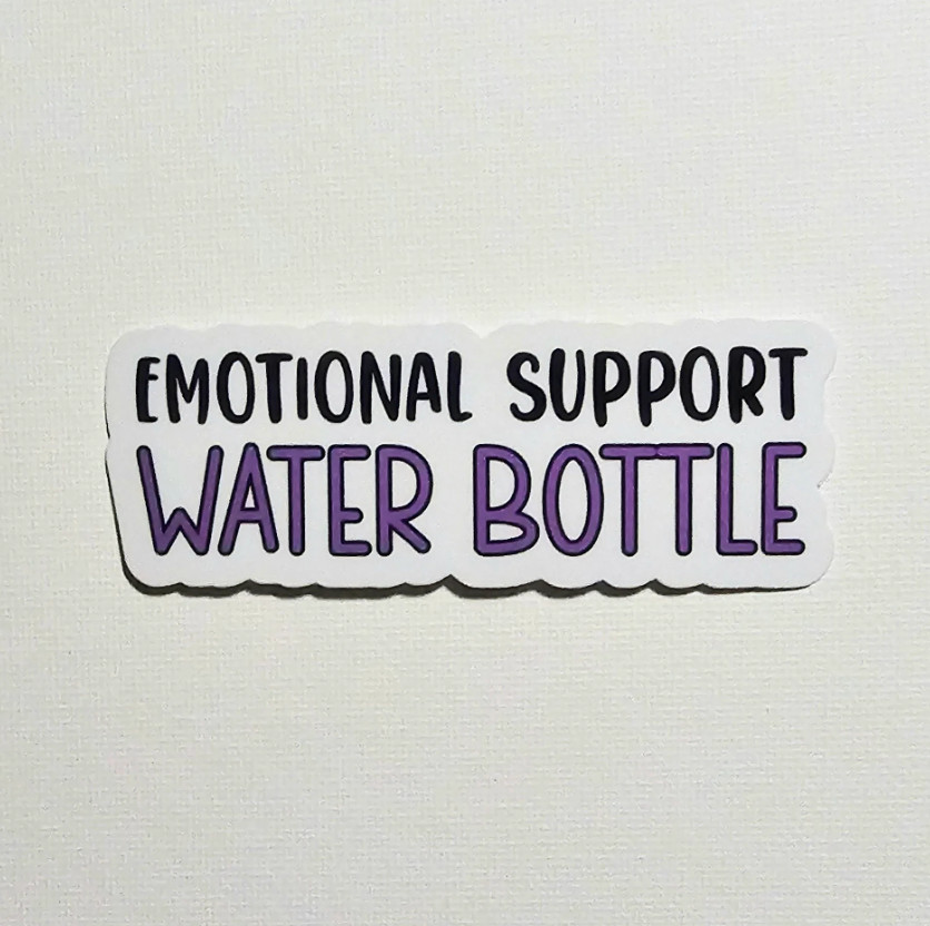 Emotional Support Water Bottle – Vinyl Waterproof Sticker 3.25" – 6 Colors