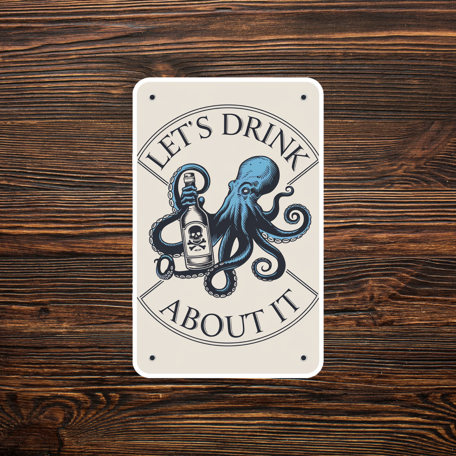 Let's Drink About It Octopus Holding Liquor Bottle Bar Sign Decor #2244