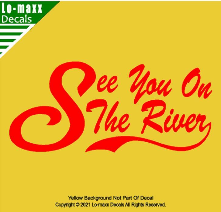 See You On The River Whitewater Kayaking Canoeing Rafting Die Cut Vinyl Decal
