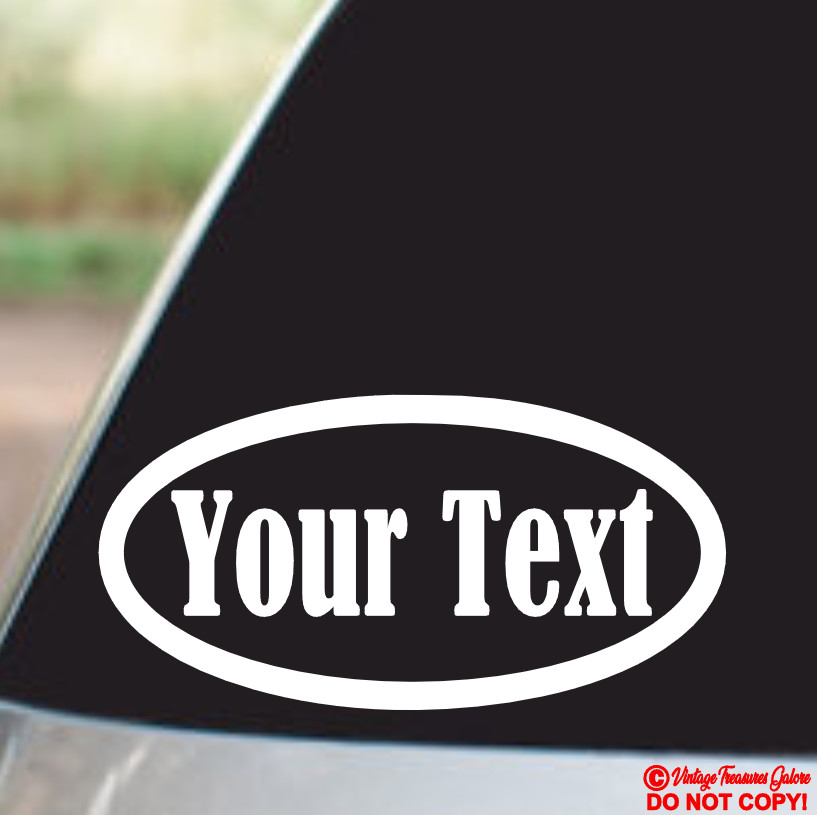 CUSTOM YOUR TEXT – OVAL – Vinyl Decal Sticker Car Window Bumper Personalized