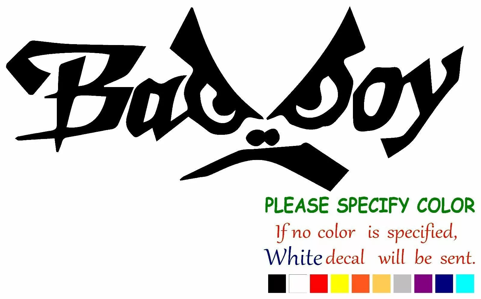 Bad Boy adhesive Vinyl Decal Sticker Car Truck window Various Sizes