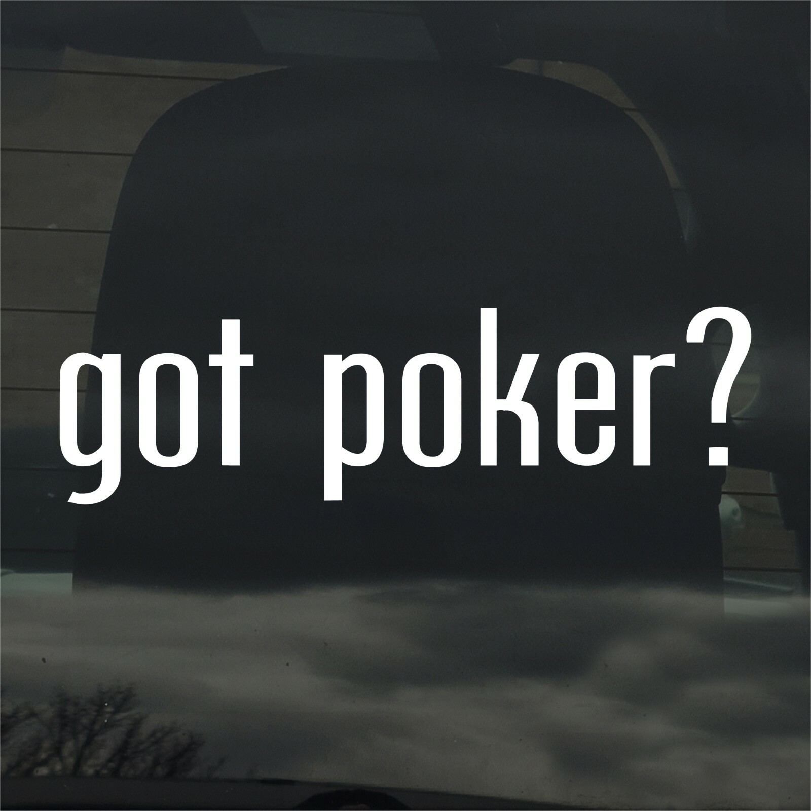 Got Poker? Custom Vinyl Sticker Decal Casino Texas Holdem Gambling Cards