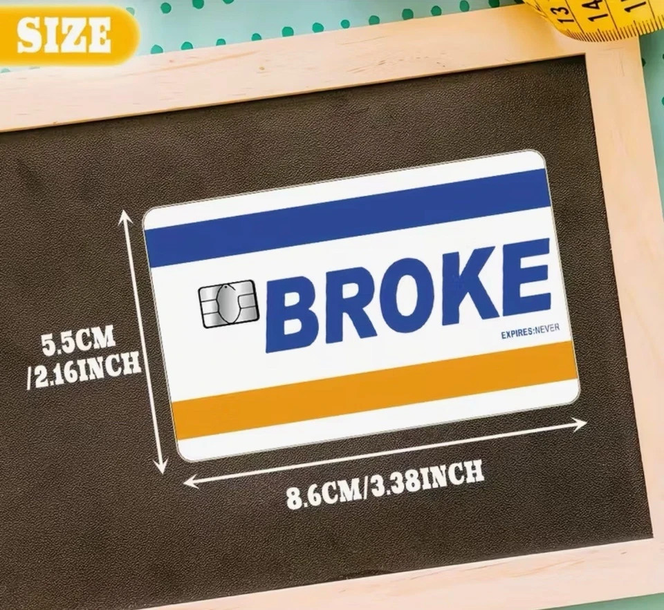 BROKE EXPIRES NEVER Credit Debit Bank Card Skin Cover Sticker Chip 1PC