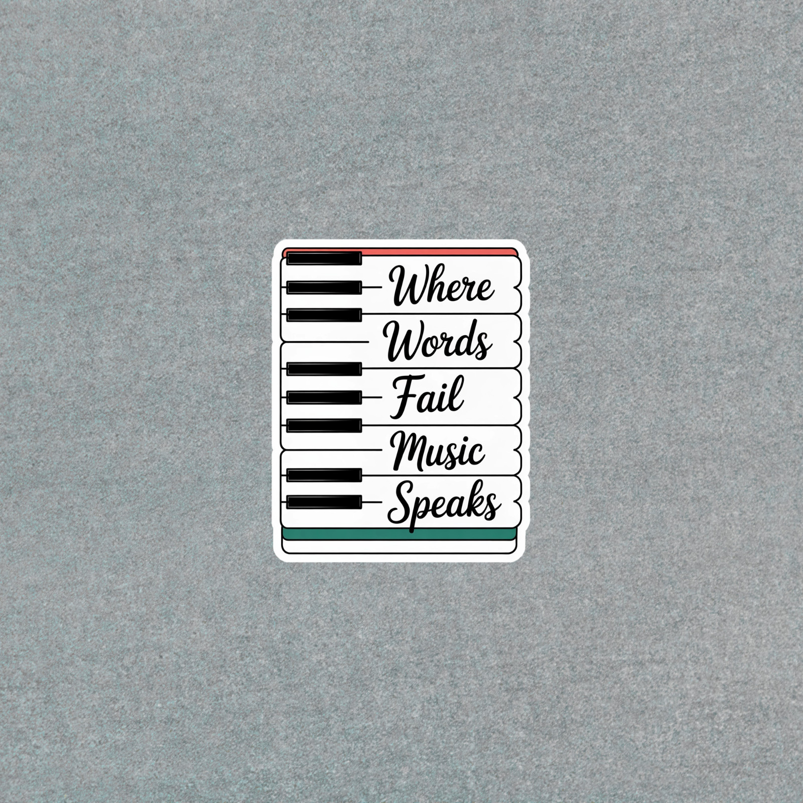 Where Words Fail Music Speaks Piano Inspirational Quote Sticker #6661