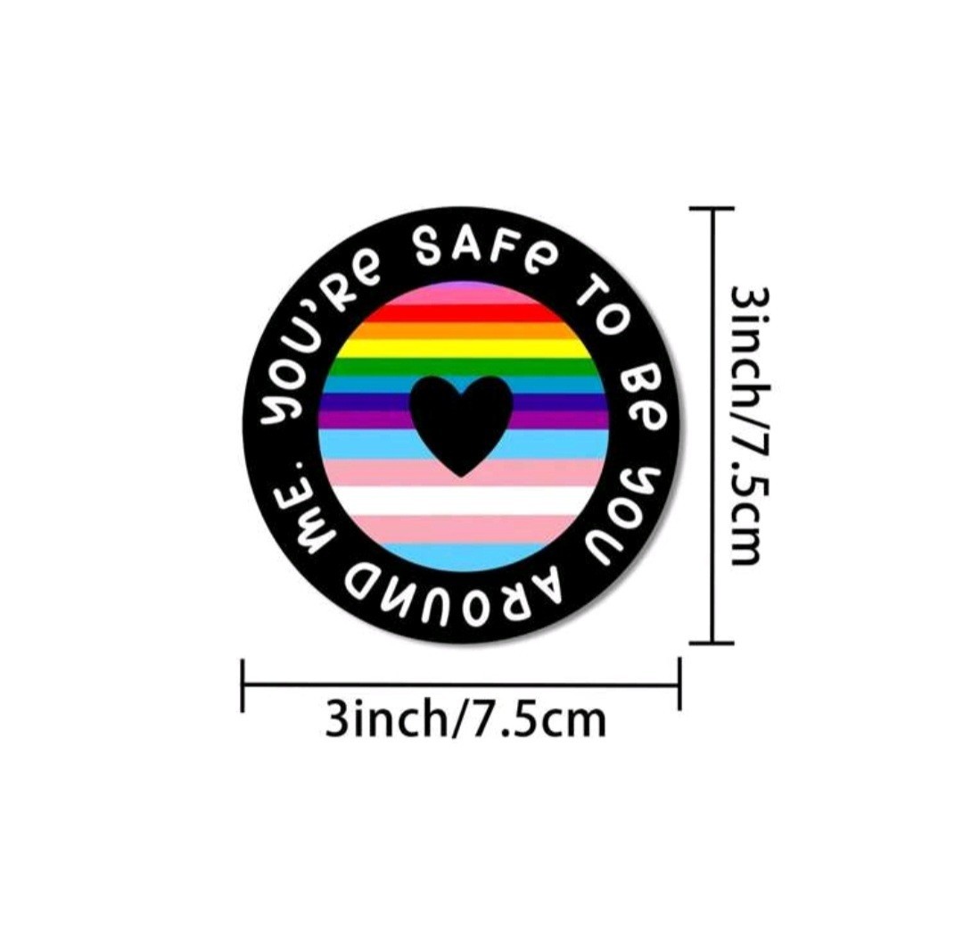 You're Safe To Be You Around Me Sticker Pride LGBTQ Free Shipping