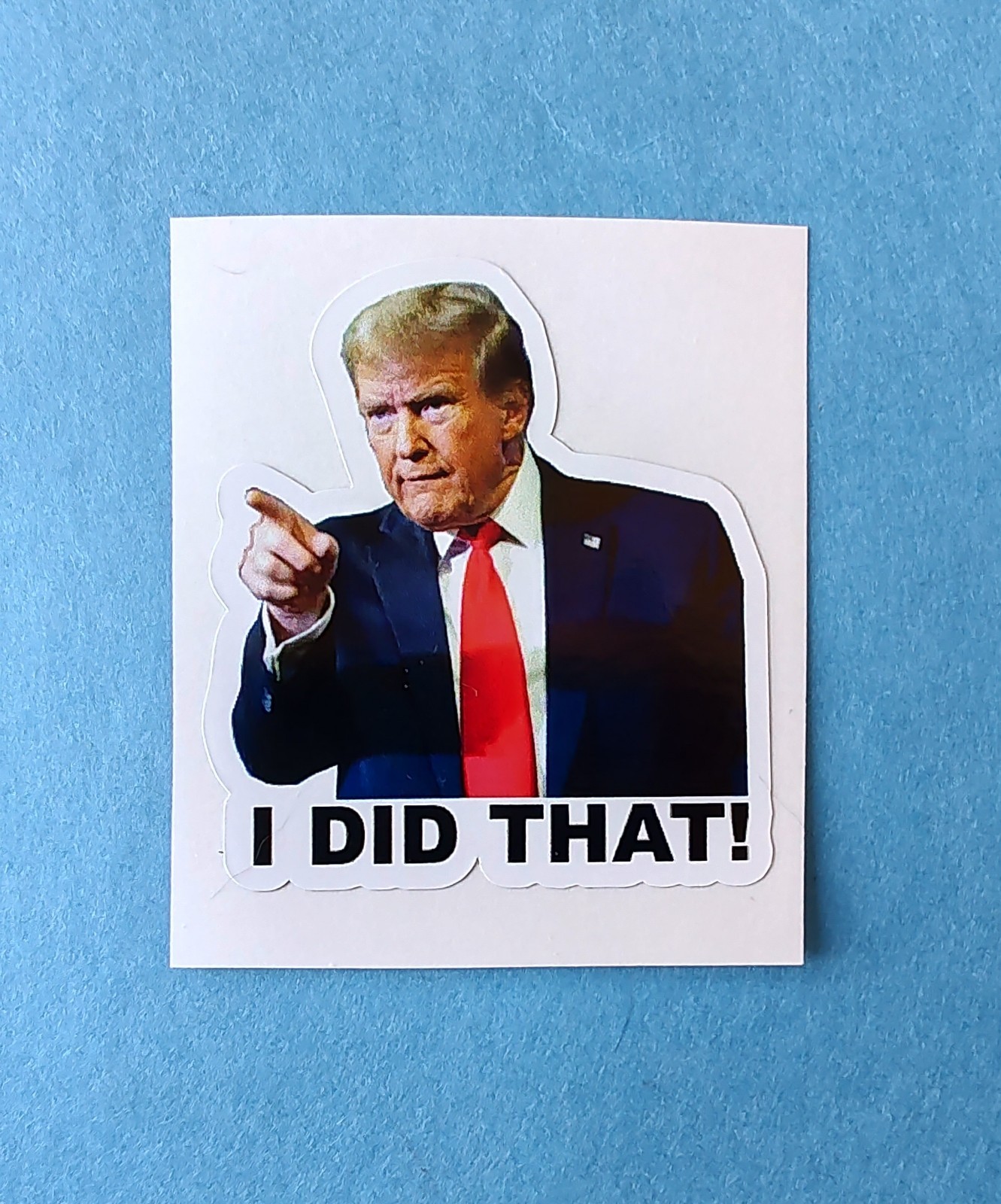 Donald J. Trump I DID THAT! Gas Pump Decal Tariff 1.5"-2"❤️🤍💙1 Each of 3 Poses