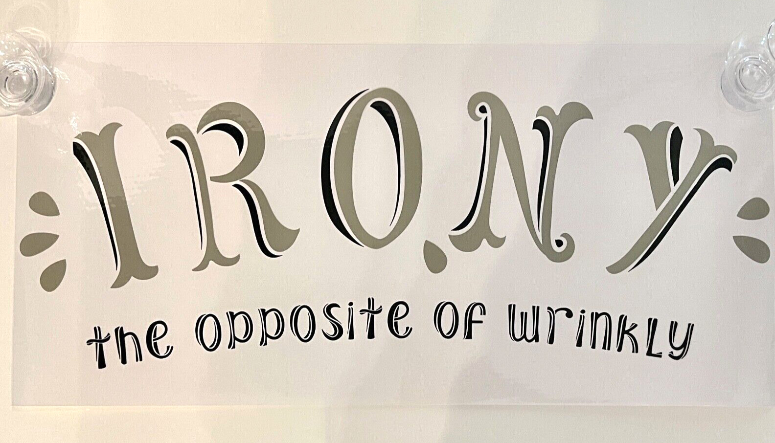 Laundry Room Wall Art 24" IRONY–Opposite of WRINKLY Rub On TriVink Transfer NEW