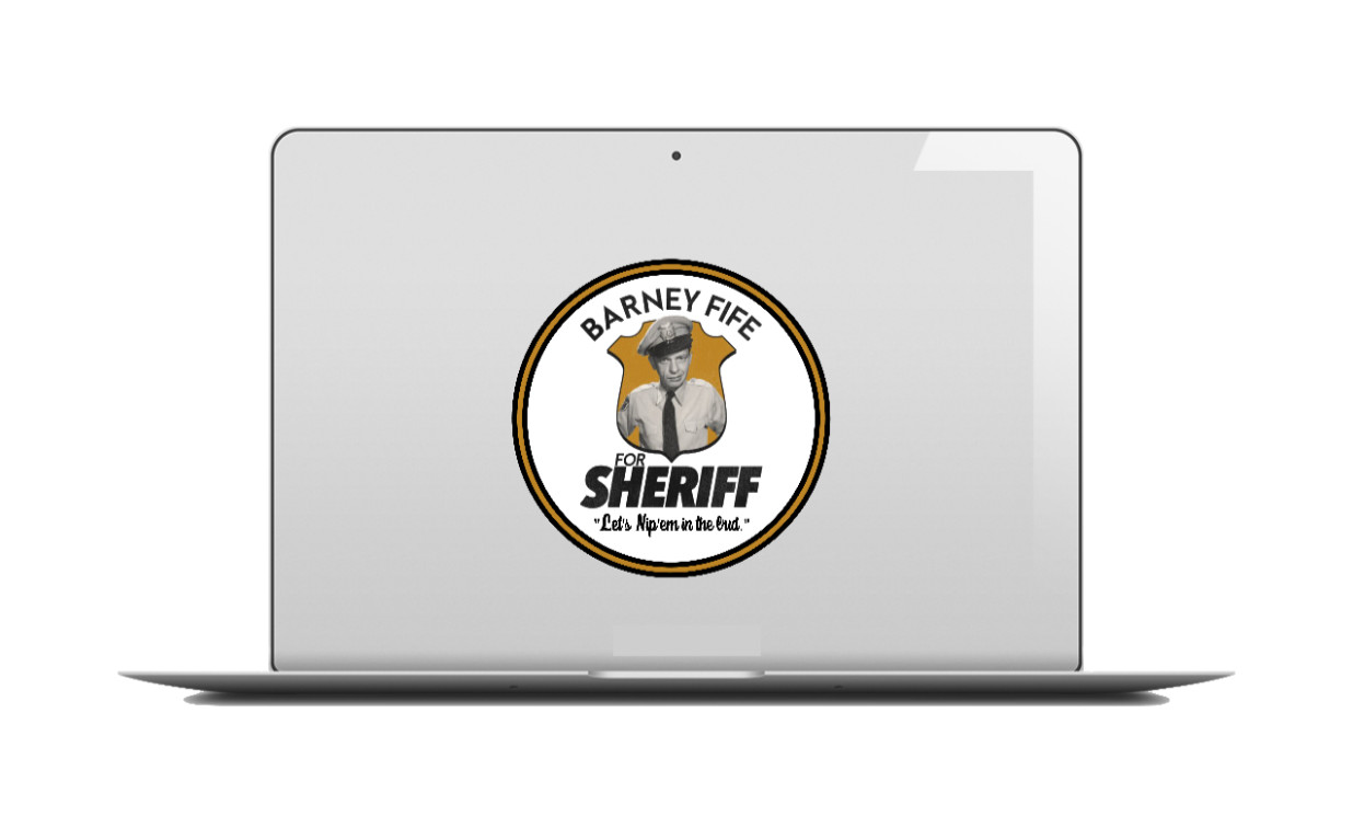 Andy Griffith Show – Barney For Sheriff – 4" Vinyl Decal Car Cooler Laptop Truck