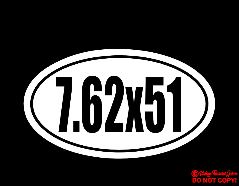 7.62×51 Vinyl Decal Sticker Window Gun Ammo Rifle Case Safe Storage Box Label