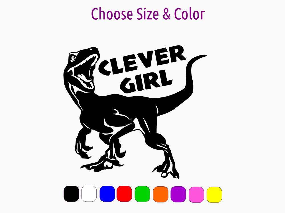 Clever Girl Velociraptor Jurassic Park Decal Laptop Car Window CHOOSE SIZE COLOR