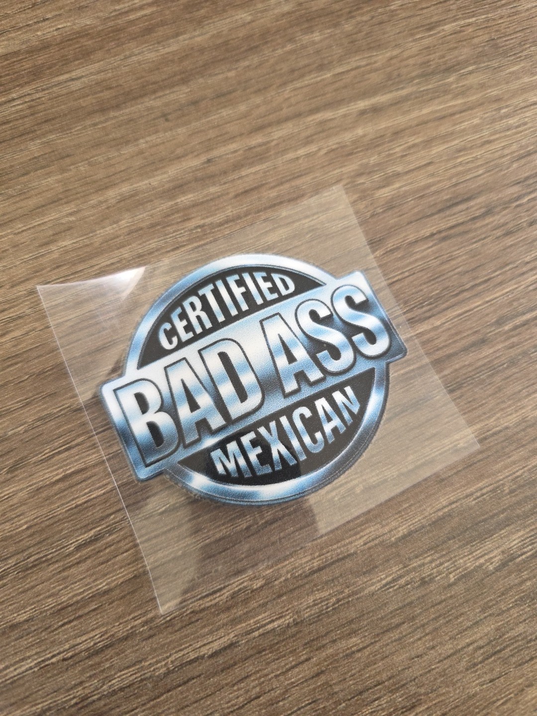 Certified Badass Mexican UV DTF Decal Sticker Waterproof Vehicle Laptop Hardhat