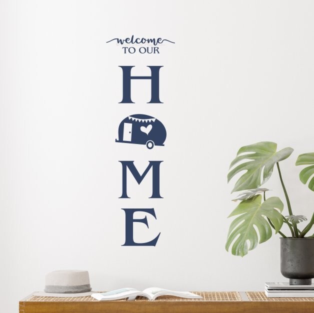 WELCOME TO OUR HOME MAKE A VERTICAL CAMP SIGN RV CAMPER DECAL STICKER VINYL