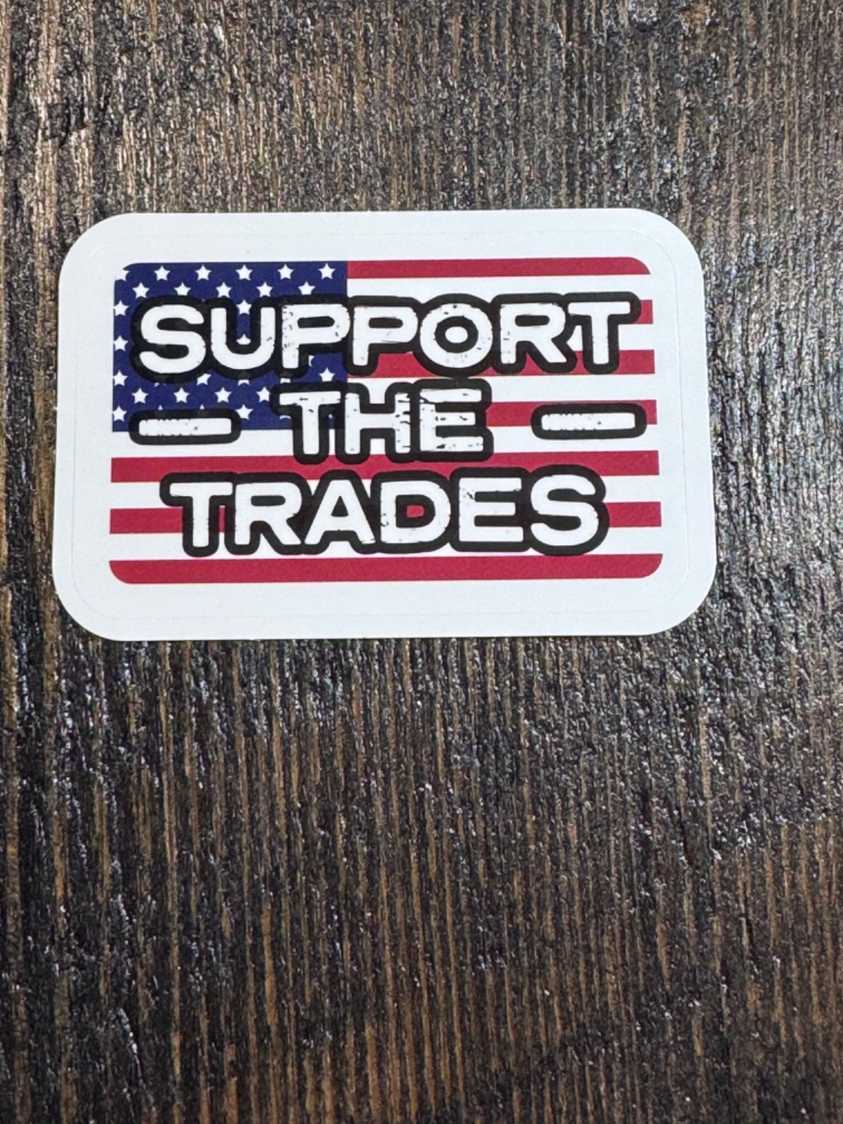 Patriotic sticker – Support the Trades – USA Flag – Decal 2”