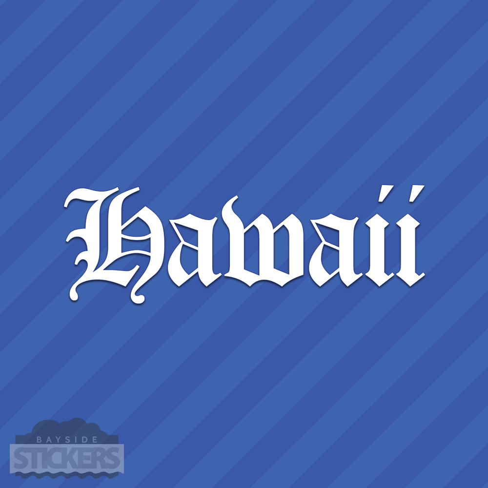 Hawaii Old English Vinyl Decal Sticker HI