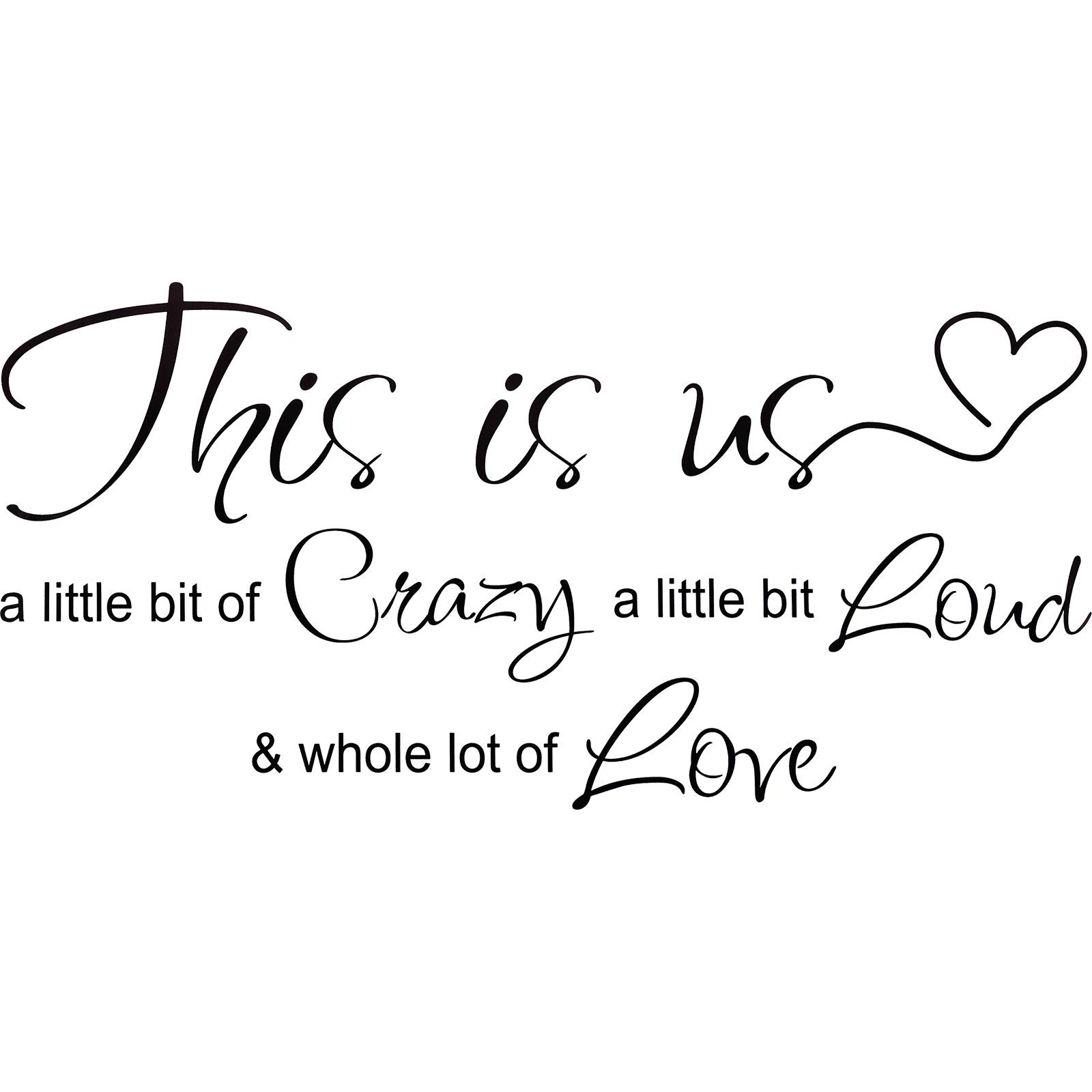 This Is Us Crazy Loud Love Wall Decal Vinyl Love Quote Wall Decal Inspirational