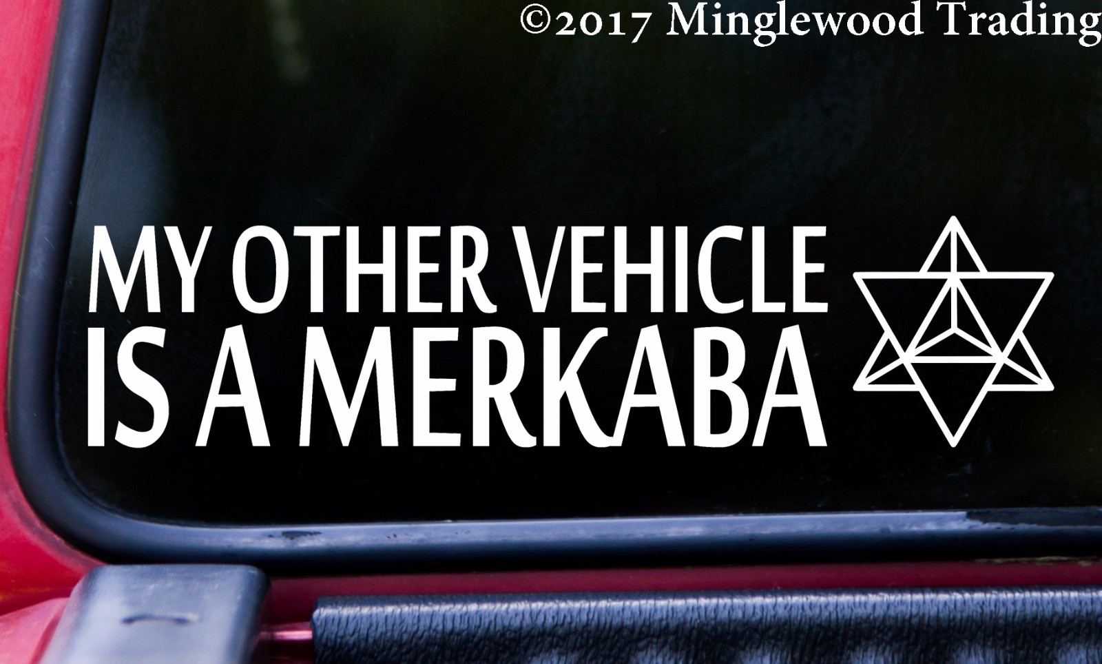MY OTHER VEHICLE IS A MERKABA 11" x 2.5" Vinyl Decal Sticker – Star Tetrahedron