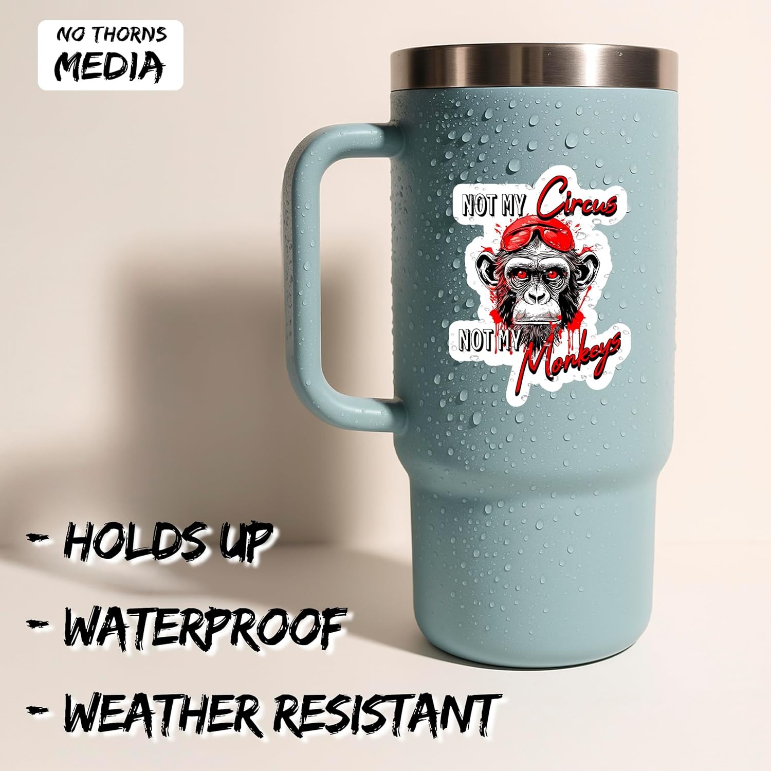 Not My Circus Not My Monkeys Sticker 4 Inch – Waterproof Vinyl Decal for Laptop