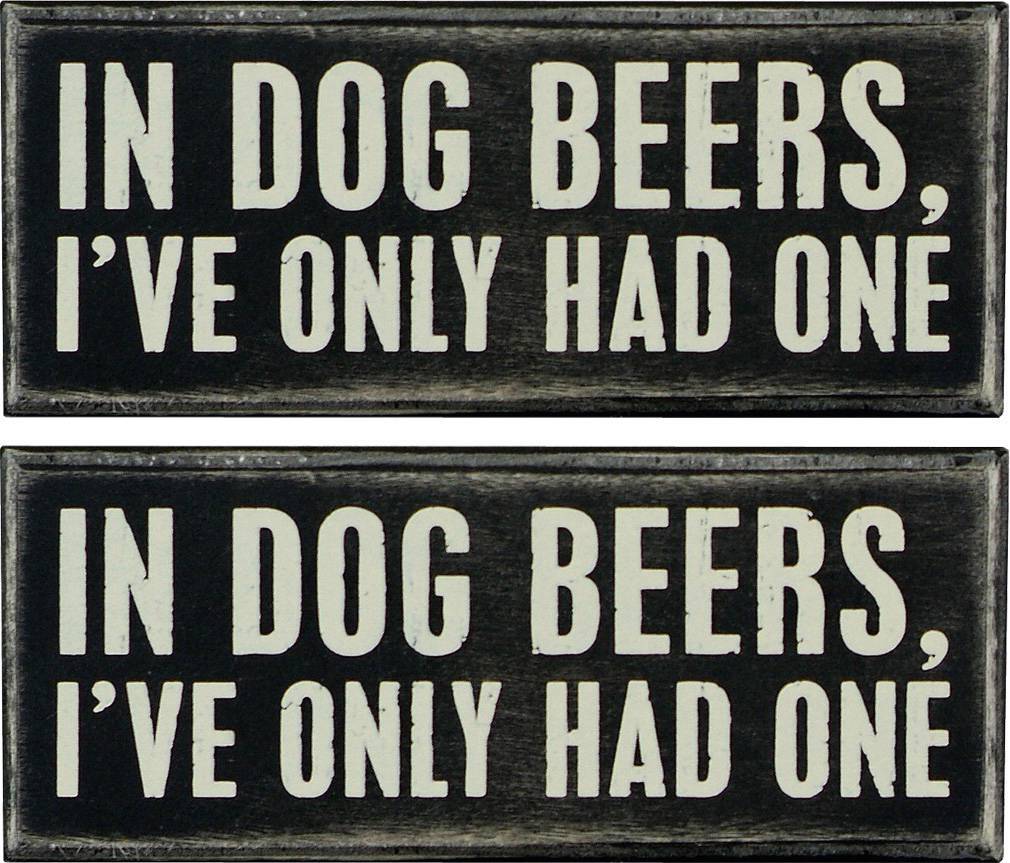 X2 IN DOG YEARS Decal Sign Bar Pub Window Wall Cool STICKER Garage Alcohol Beer