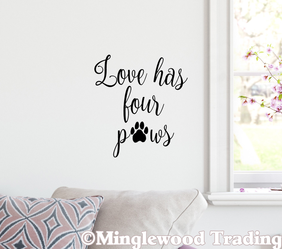 Love has Four Paws 10" x 11" Vinyl Decal Sticker | Dogs Cats Pets Family |