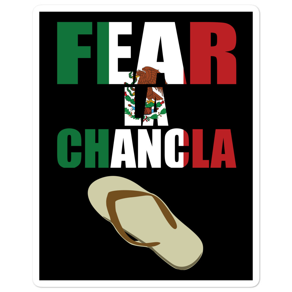 Fear La Chancla Sticker Mexico Flag Mexican Immigrant Chicano Mexican Latin Raza