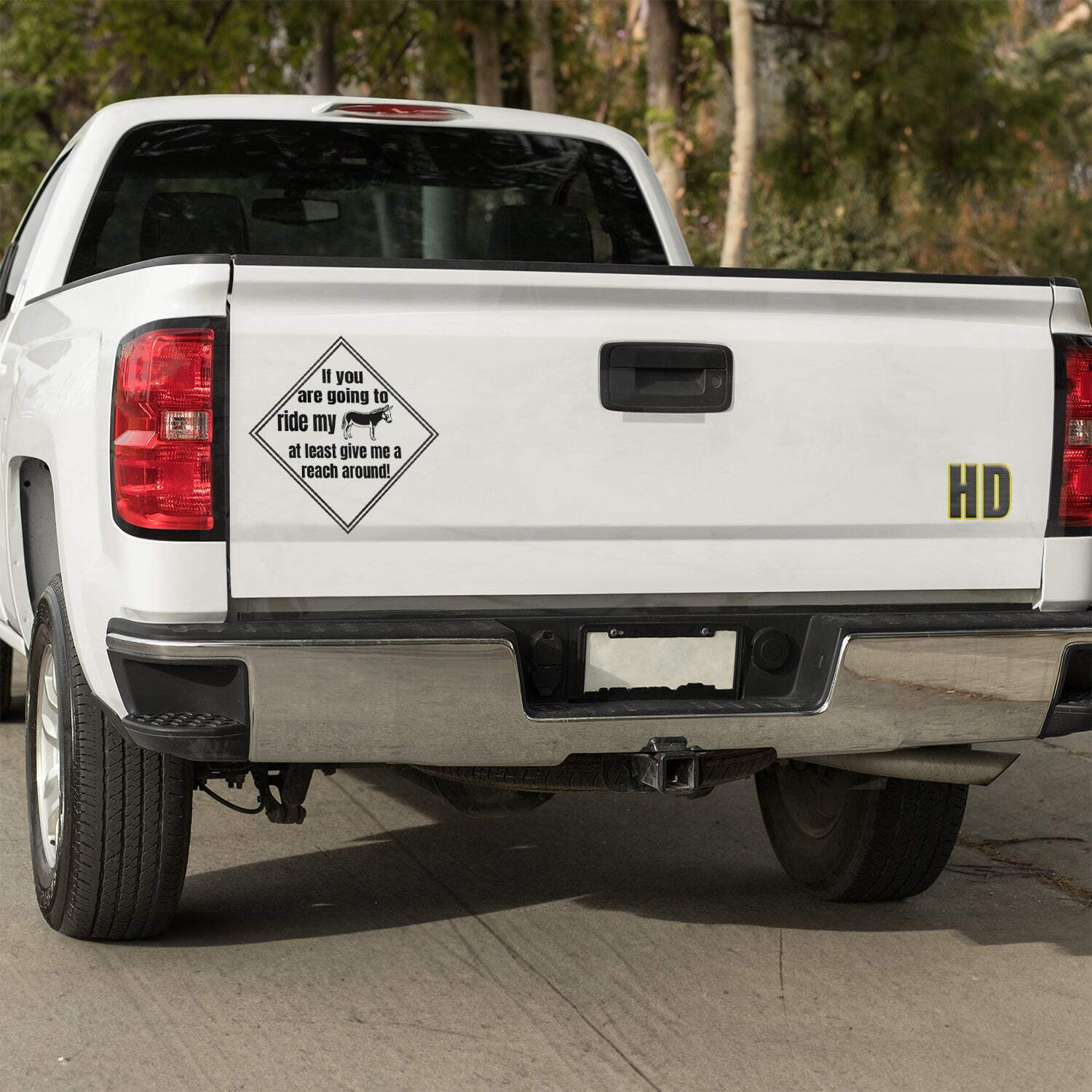 If you are going to ride my ass at least give me a reach around! Vinyl decal